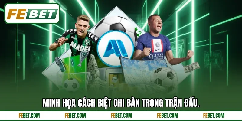 Minh họa cách biệt ghi bàn trong trận đấu. Minh họa cách biệt ghi bàn trong trận đấu.