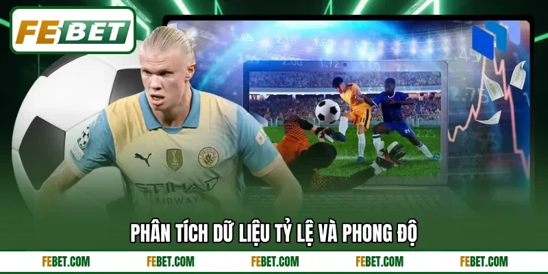 Phân tích dữ liệu tỷ lệ và phong độ Phân tích dữ liệu tỷ lệ và phong độ