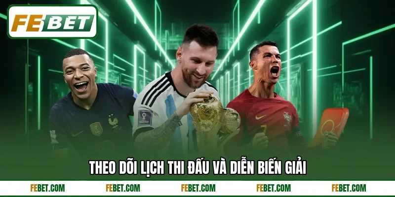 Theo dõi lịch thi đấu và diễn biến giải Theo dõi lịch thi đấu và diễn biến giải
